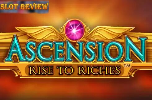 Ascension Rise to Riches Slot Review